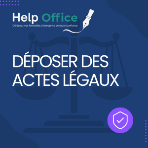 Déposer des actes légaux